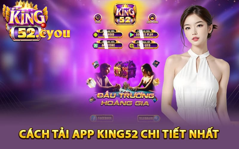 Cách tải app King52 chi tiết nhất